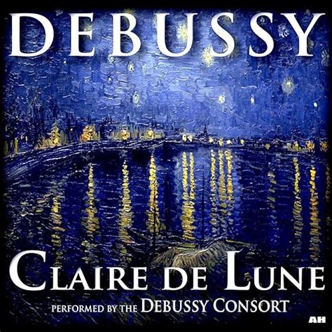 Debussy: Claire De Lune (Clair De Lune) by Debussy Consort on Amazon ...