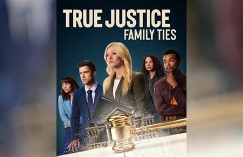 True Justice: Family Ties (2024 movie) Hallmark, trailer, release date ...