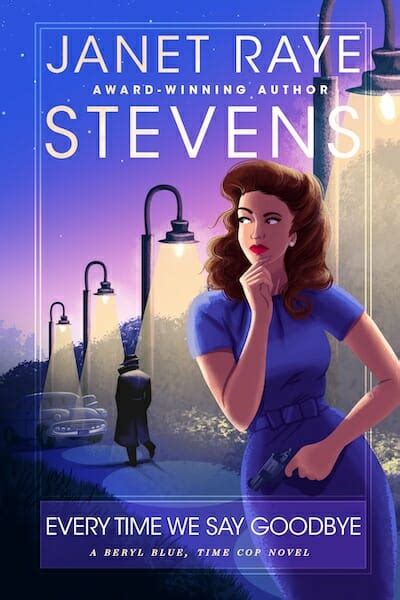 Every Time We Say Goodbye: Book 3 - Janet Raye Stevens