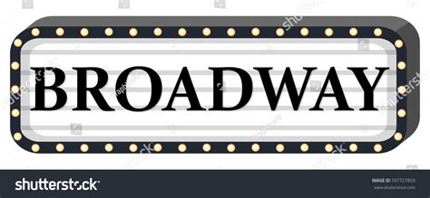 Broadway Sign On White Background Illustration Stock Vector (Royalty Free) 597727853 | Shutterstock