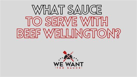 What Sauce To Serve With Beef Wellington? ⋆ 5 Of The Best ⋆