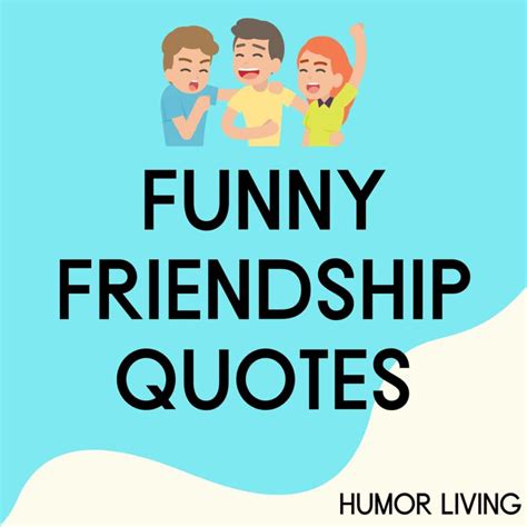 55+ Funny Friendship Quotes to Share With Your BFF - Humor Living