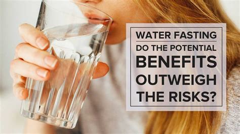 Water Fasting: Do The Potential Benefits Outweigh The Risks?