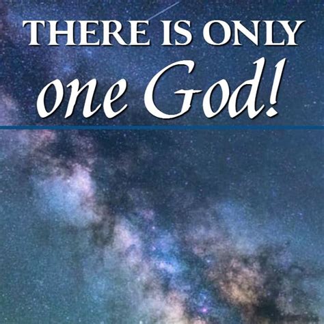 There is Only One God - Foundational