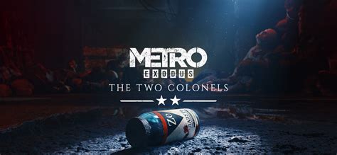 Metro Exodus - The Two Colonels on GOG.com