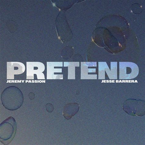 Pretend - Single by Jeremy Passion | Spotify