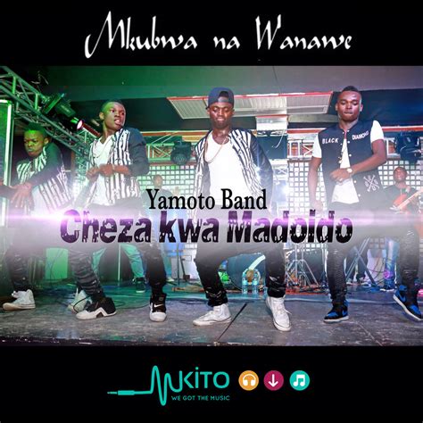 YAMOTO BAND - CHEZA KWA MADOIDO ( New Audio ) ~ Selenga Kaduma Blog