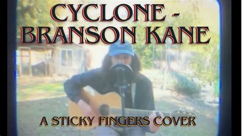 Cyclone - Sticky Fingers - Branson Kane (Cover) - YouTube