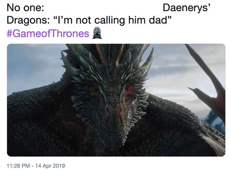 No one: Daenerys’ Dragons: “I’m not calling him dad” | Judging Drogon ...