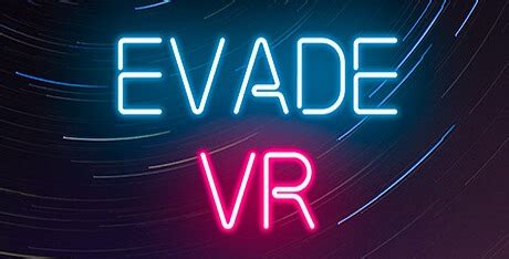Evade VR Download - GameFabrique