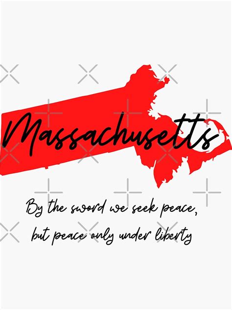 "Massachusetts State Motto By the sword we seek peace but peace only under liberty " Sticker by ...