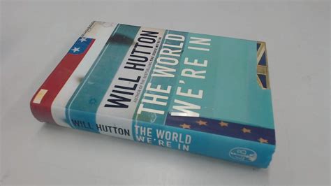 World We're in: Hutton, Will: 9780316858717: Amazon.com: Books