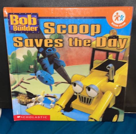 BoB The Builder Lot Of 3 Scoop Diecast Scoop Saves The Day Book On Site ...