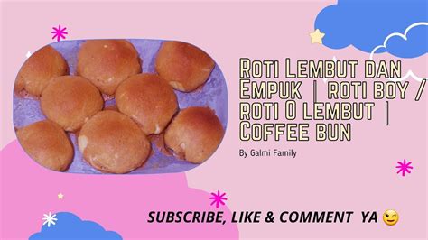 Resep Roti Empuk dan Lembut | Roti Boy Enak Crispy di Luar Lembut di Dalam | Coffee Bun - YouTube