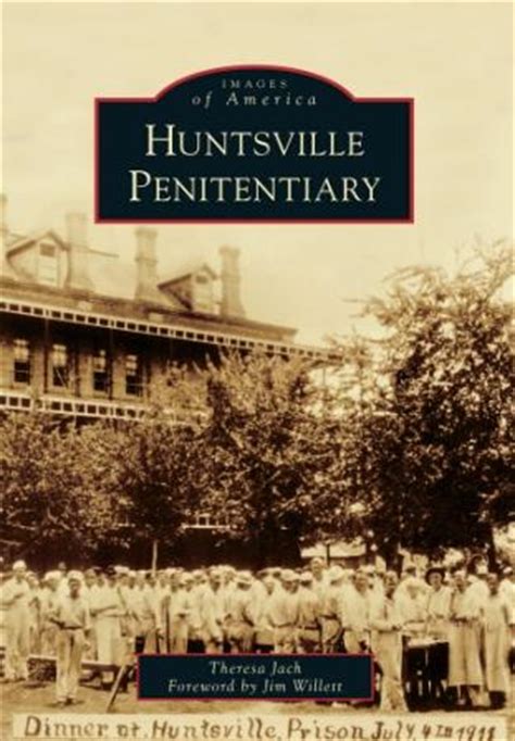 Take a Look Inside Huntsville Penitentiary -- Arcadia Publishing | PRLog