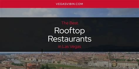 Las Vegas' Best Rooftop Restaurants [Updated 2024]