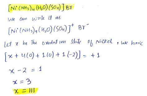 [Solved] What is the oxidation state of nickel in [Ni(NH3)4(H2O)(SO4 ...