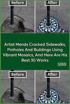 Artist mends cracked sidewalks potholes and buildings using vibrant mosaics and here are his ...