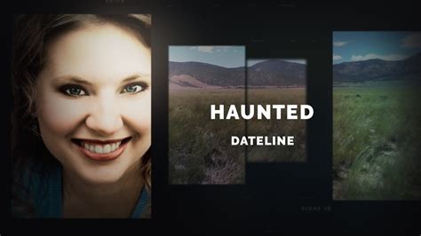 Watch Dateline Episode: Haunted - NBC.com