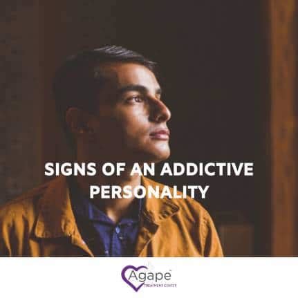 Signs of an Addictive Personality - Agape Treatment Center