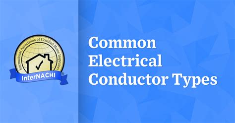 Common Electrical Conductor Types - InterNACHI®