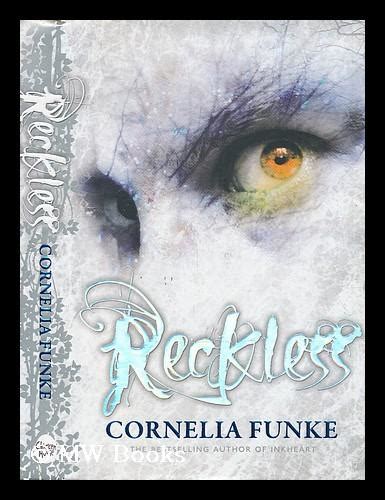 Reckless / written and illustrated by Cornelia Funke ; translated by ...