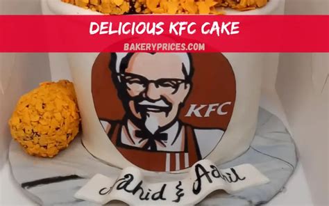 KFC Cake - The Perfect Dessert For Fast Food Lovers