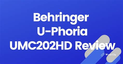 Behringer U-Phoria UMC202HD Review