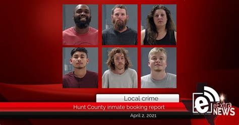 Hunt County Sheriff inmate booking report || April 2, 2021