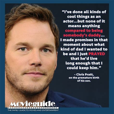 Chris Pratt on being a father! | Faith in Hollywood | Faith Quotes ...