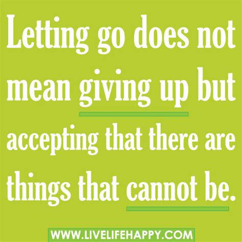 Letting go does not mean giving up but accepting that ther… | Flickr ...