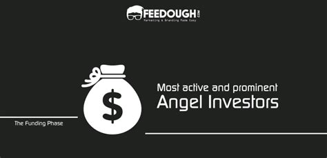 The Most Active And Prominent Angel Investors | Feedough