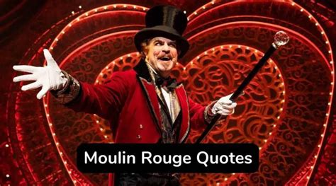 25 Top Inspirational Moulin Rouge Quotes to Make Your Day - eAstroHelp