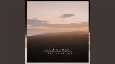 For A Moment - YouTube