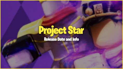 Roblox Project Star Release Date - Gamer Journalist