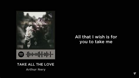 Take all the love, Arthur Nery | By 𝐿𝑦𝑟𝑖𝑐𝑎𝑙 𝑣𝑖𝑏𝑒𝑠