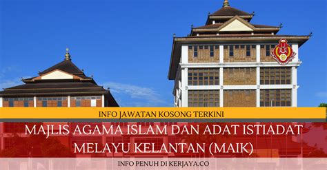 Majlis Agama Islam dan Adat Istiadat Melayu Kelantan (MAIK) ~ Imam ...