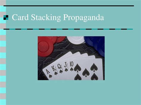 PPT - Card Stacking Propaganda PowerPoint Presentation, free download - ID:3131159