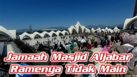 Masa Allah, Masjid Aljabar penuh sesak dengan Jamaah dari berbagai ...