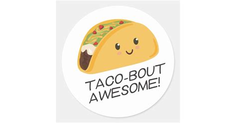 Cute Kawaii Taco Taco-bout Awesome Classic Round Sticker | Zazzle