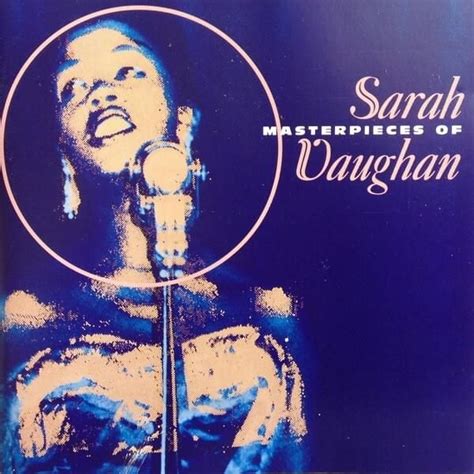 Sarah Vaughan - Masterpieces of Sarah Vaughan Lyrics and Tracklist | Genius