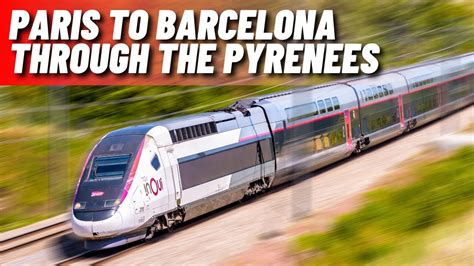 Paris to Barcelona by 300km/h TGV Duplex high speed train - YouTube