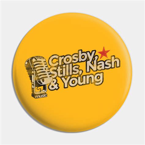 Crosby, Stills, Nash & Young Vintage - Crosby Stills Nash Young - Pin | TeePublic
