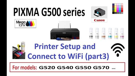 Canon PIXMA G500 Setup (part3) Setup printer and Connect to WiFi for G520 G540 G550 G570… - YouTube