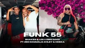 Shakes & Les X DBN Gogo – Funk 55 (Ft. Zee Nxumalo,Chley & Ceeka) | Bchiphop