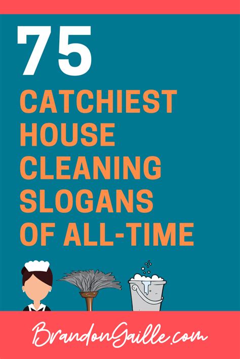 List of 75 Catchy House Cleaning Slogans - BrandonGaille.com