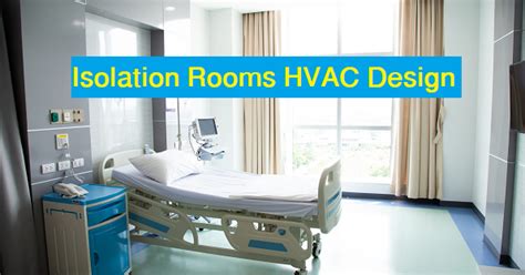 HVAC Design for Isolation Rooms In Hospitals (PDF)