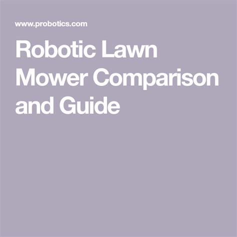 Robotic Lawn Mower Comparison and Guide | Robotic lawn mower, Lawn ...