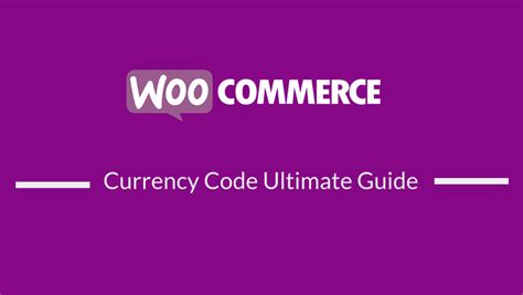 WooCommerce Currency Code Customization Guide » NJENGAH