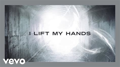 Chris Tomlin - I Lift My Hands (Lyric Video) - YouTube